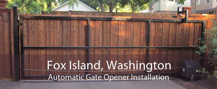 Fox Island, Washington Automatic Gate Opener Installation