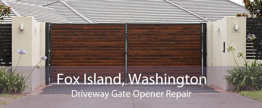 Fox Island, Washington Driveway Gate Opener Repair