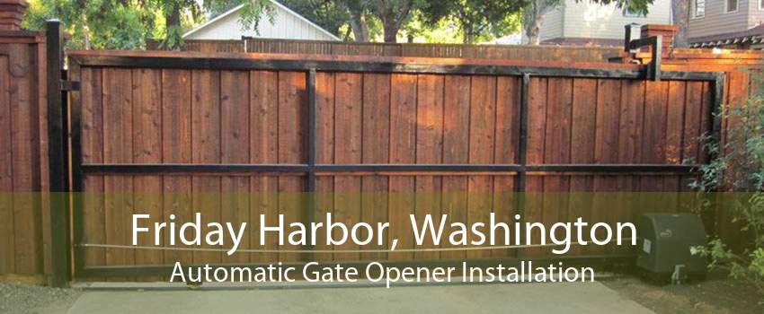 Friday Harbor, Washington Automatic Gate Opener Installation