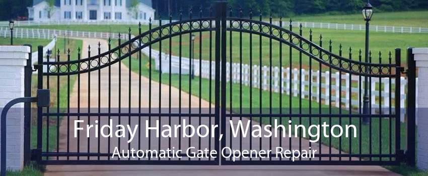 Friday Harbor, Washington Automatic Gate Opener Repair