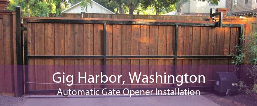 Gig Harbor, Washington Automatic Gate Opener Installation