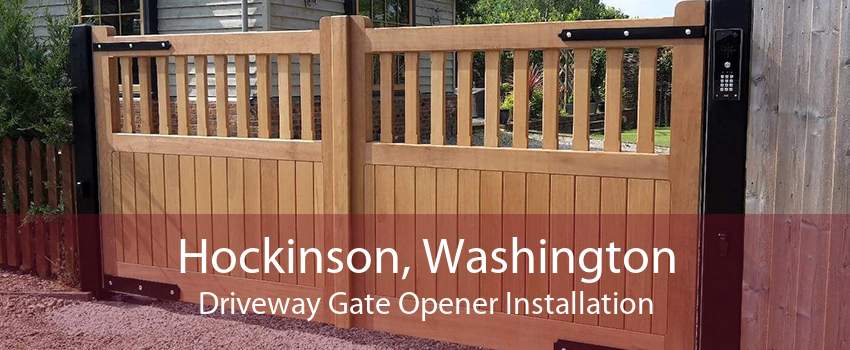 Hockinson, Washington Driveway Gate Opener Installation