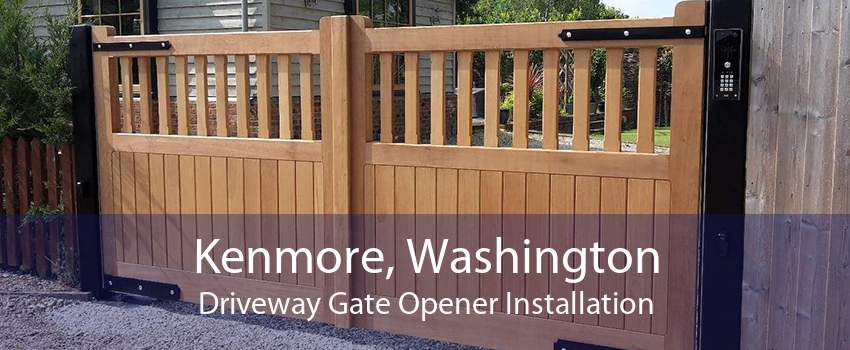 Kenmore, Washington Driveway Gate Opener Installation
