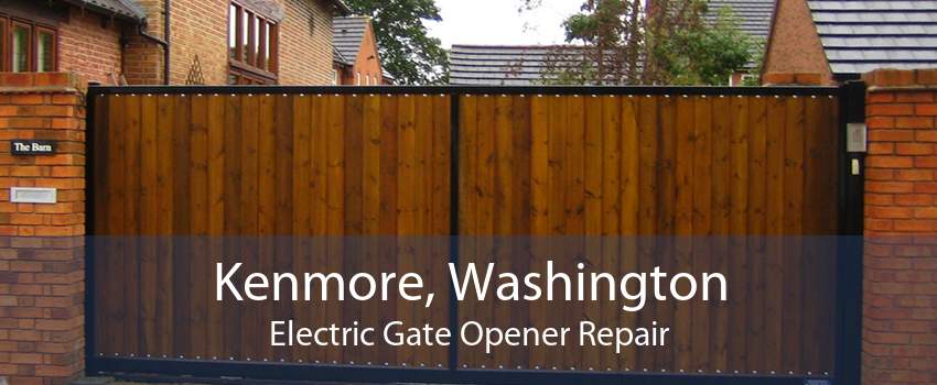 Kenmore, Washington Electric Gate Opener Repair