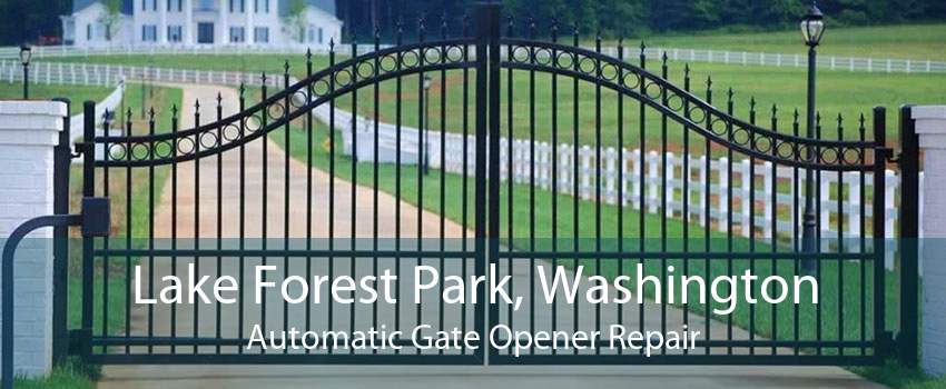 Lake Forest Park, Washington Automatic Gate Opener Repair