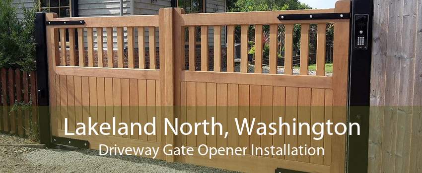 Lakeland North, Washington Driveway Gate Opener Installation