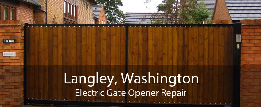 Langley, Washington Electric Gate Opener Repair