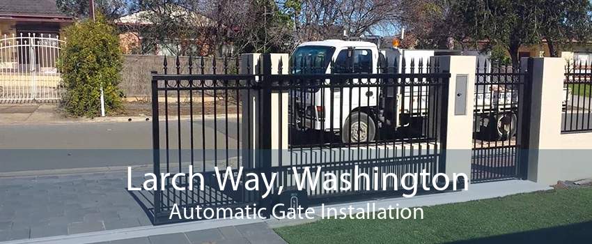 Larch Way, Washington Automatic Gate Installation