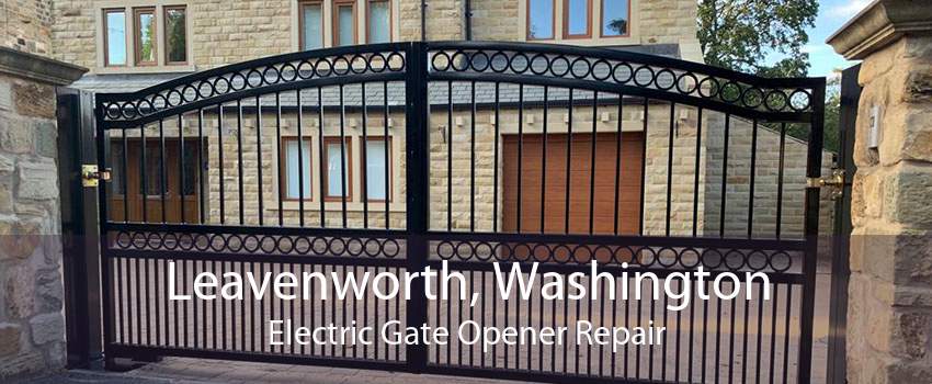 Leavenworth, Washington Electric Gate Opener Repair