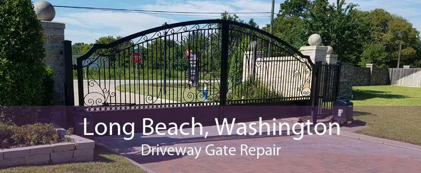Long Beach, Washington Driveway Gate Repair