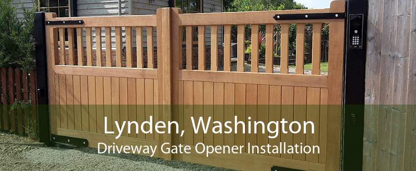 Lynden, Washington Driveway Gate Opener Installation