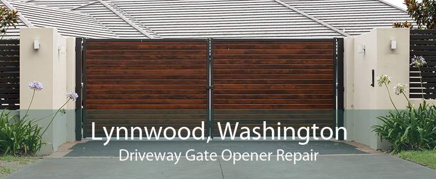 Lynnwood, Washington Driveway Gate Opener Repair