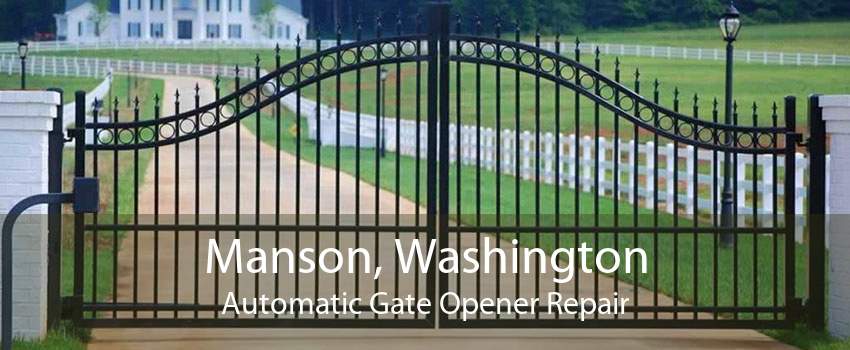 Manson, Washington Automatic Gate Opener Repair