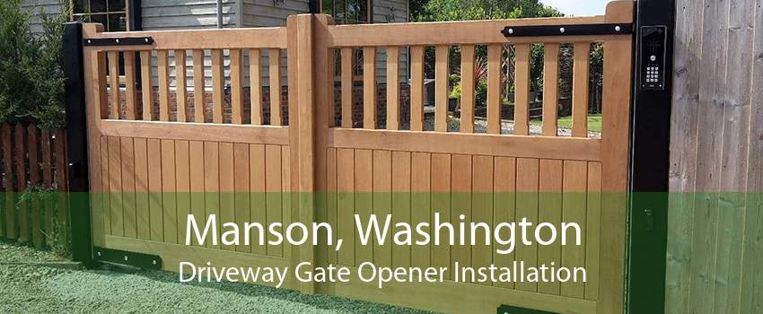 Manson, Washington Driveway Gate Opener Installation