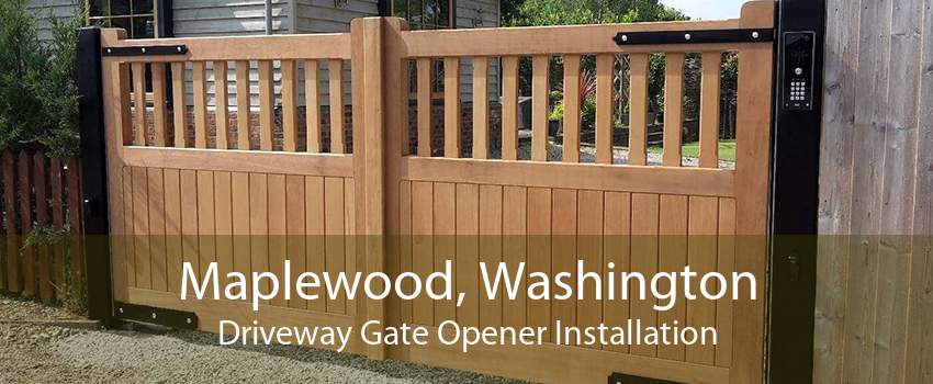Maplewood, Washington Driveway Gate Opener Installation