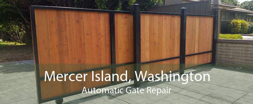 Mercer Island, Washington Automatic Gate Repair