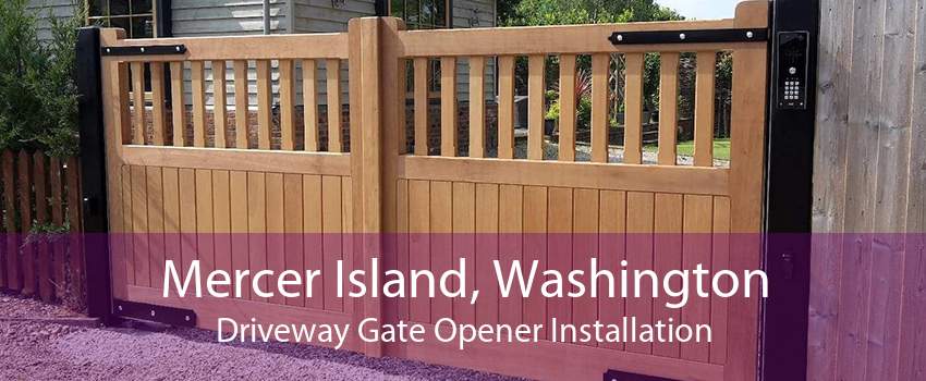Mercer Island, Washington Driveway Gate Opener Installation