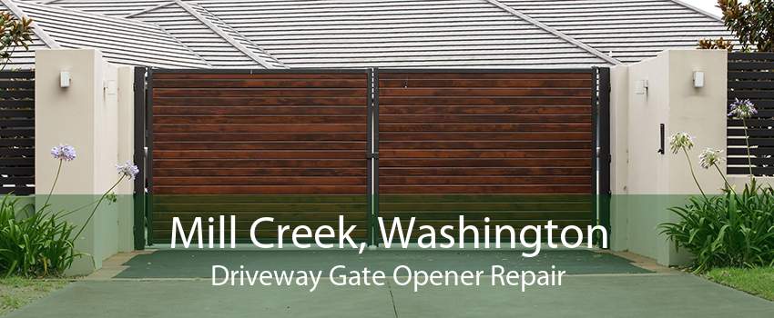 Mill Creek, Washington Driveway Gate Opener Repair