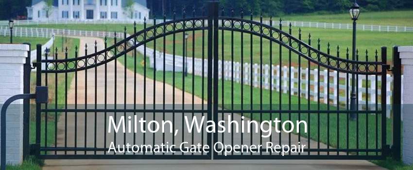 Milton, Washington Automatic Gate Opener Repair