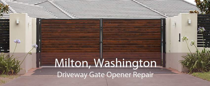 Milton, Washington Driveway Gate Opener Repair
