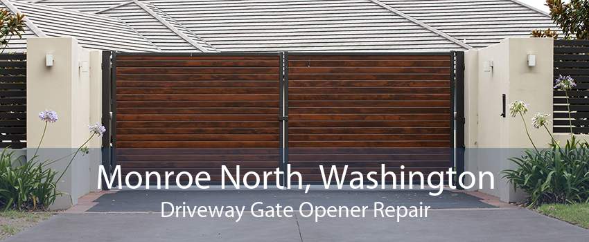 Monroe North, Washington Driveway Gate Opener Repair