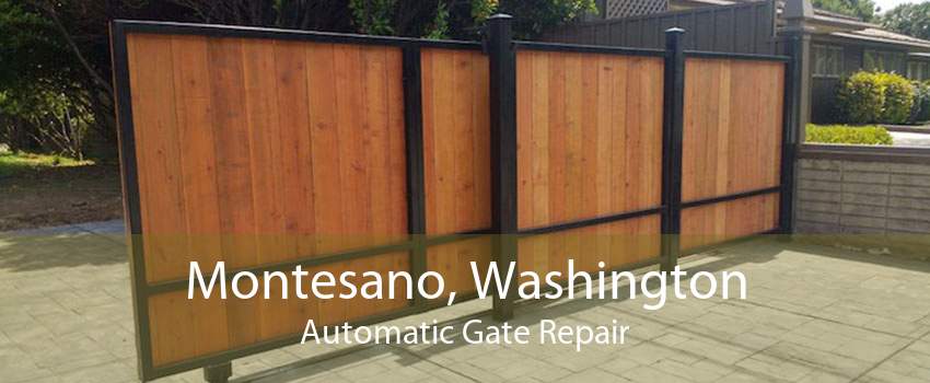 Montesano, Washington Automatic Gate Repair