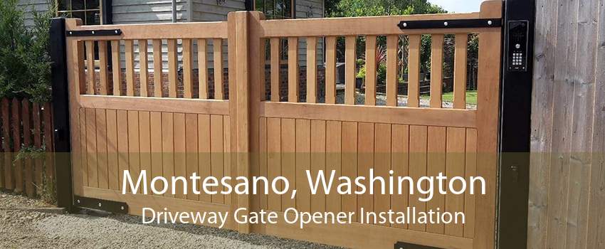 Montesano, Washington Driveway Gate Opener Installation