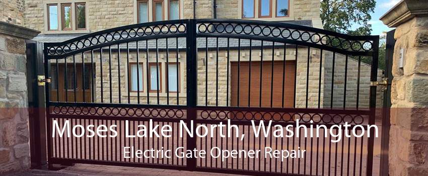 Moses Lake North, Washington Electric Gate Opener Repair