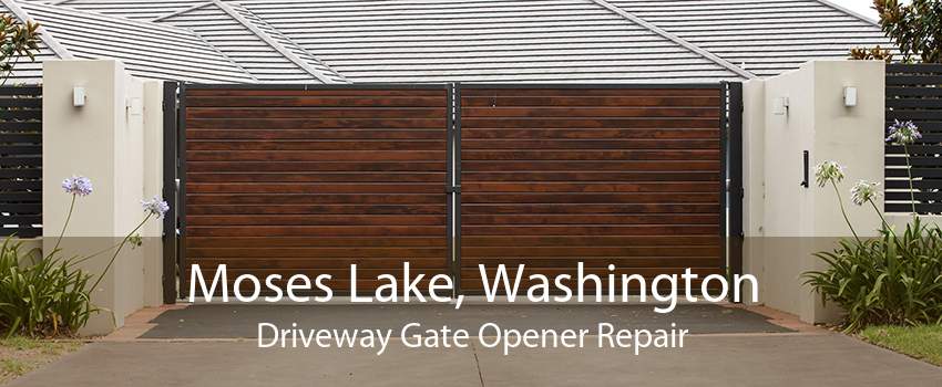 Moses Lake, Washington Driveway Gate Opener Repair