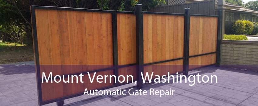 Mount Vernon, Washington Automatic Gate Repair