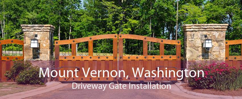 Mount Vernon, Washington Driveway Gate Installation