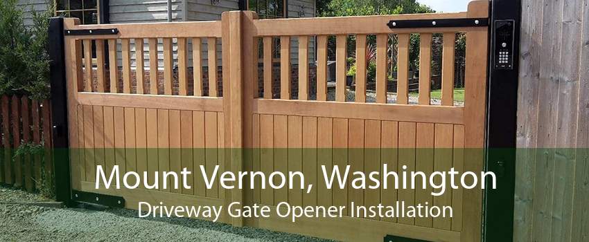 Mount Vernon, Washington Driveway Gate Opener Installation