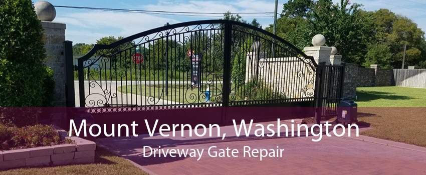 Mount Vernon, Washington Driveway Gate Repair