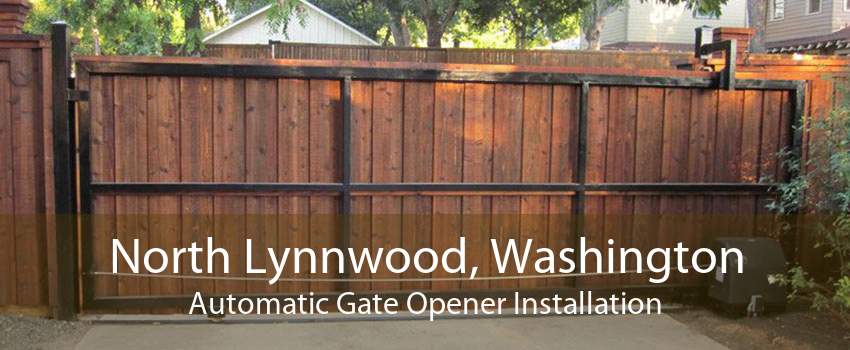 North Lynnwood, Washington Automatic Gate Opener Installation