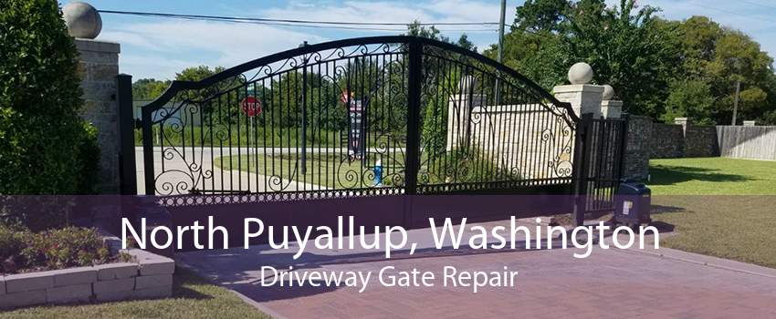 North Puyallup, Washington Driveway Gate Repair