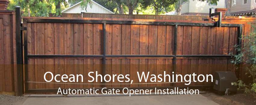 Ocean Shores, Washington Automatic Gate Opener Installation