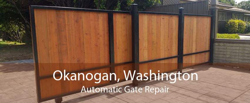 Okanogan, Washington Automatic Gate Repair