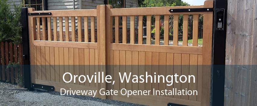 Oroville, Washington Driveway Gate Opener Installation