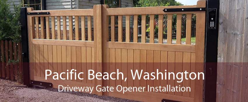 Pacific Beach, Washington Driveway Gate Opener Installation