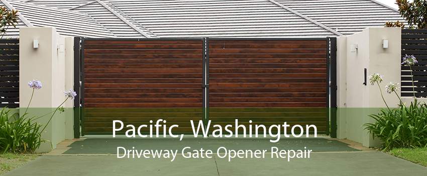Pacific, Washington Driveway Gate Opener Repair
