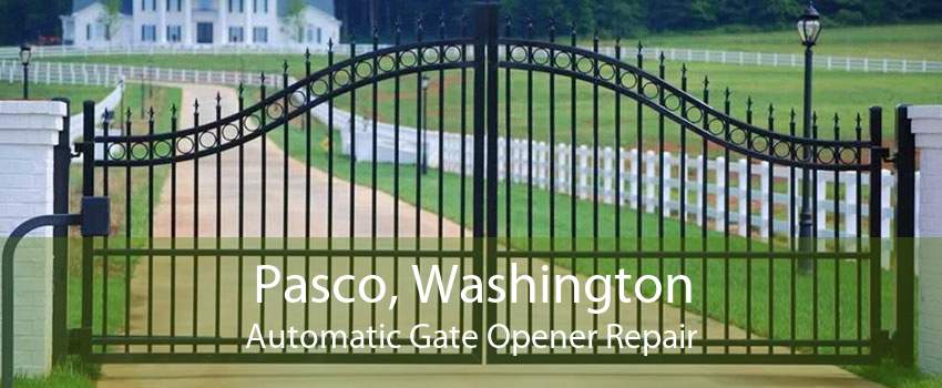 Pasco, Washington Automatic Gate Opener Repair