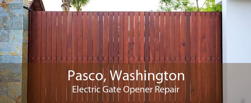 Pasco, Washington Electric Gate Opener Repair