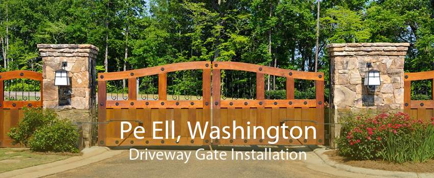 Pe Ell, Washington Driveway Gate Installation