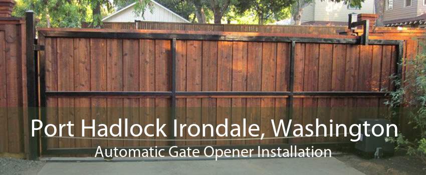 Port Hadlock Irondale, Washington Automatic Gate Opener Installation