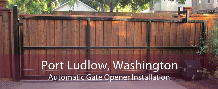 Port Ludlow, Washington Automatic Gate Opener Installation