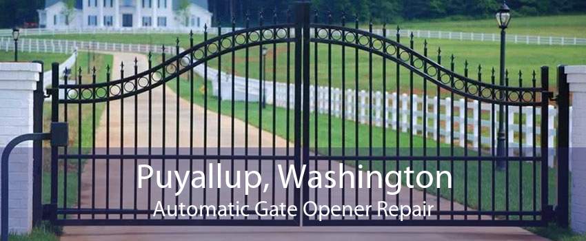 Puyallup, Washington Automatic Gate Opener Repair