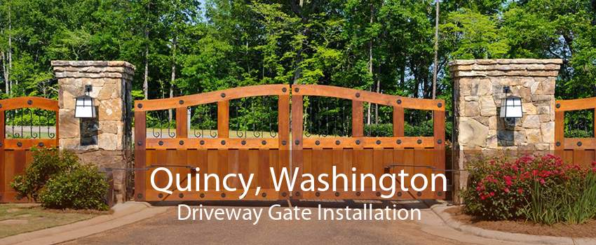 Quincy, Washington Driveway Gate Installation