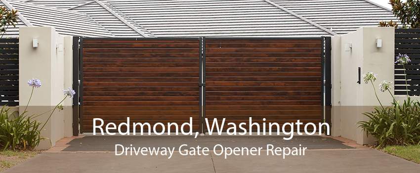 Redmond, Washington Driveway Gate Opener Repair