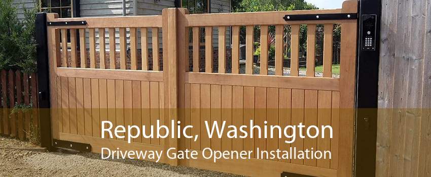 Republic, Washington Driveway Gate Opener Installation
