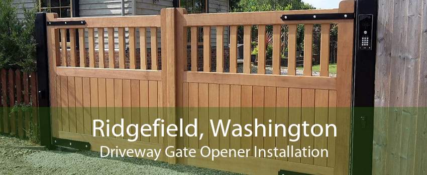 Ridgefield, Washington Driveway Gate Opener Installation